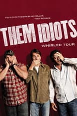 Poster for Them Idiots: Whirled Tour