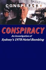 Poster for Conspiracy: An Investigation of Sydney’s 1978 Hotel Bombing