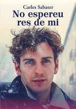Poster for Carles Sabater. No espereu res de mi
