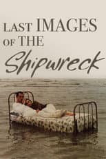 Poster for Last Images of the Shipwreck