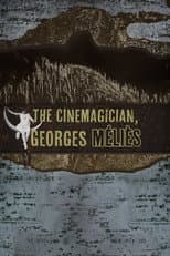 Poster for The Cinemagician, Georges Méliès