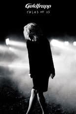 Poster for Goldfrapp: Tales Of Us