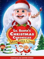 Poster for Lil Santa’s Christmas Chronicles: Miss Santa Claus