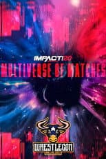Poster for IMPACT Wrestling: Multiverse of Matches
