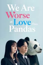 Poster for We Are Worse at Love Than Pandas