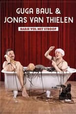 Poster for Guga Baúl & Jonas Van Thielen - Badje Vol met Stroop XXL