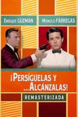 Poster for Persiguelas y... alcanzalas
