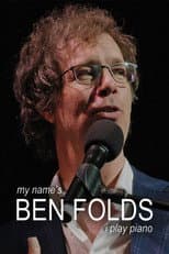 Poster for My Name's Ben Folds: I Play Piano