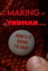 Poster for How's It Going to End - The Making of 'The Truman Show'