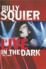 Poster for Billy Squier - Live in the Dark