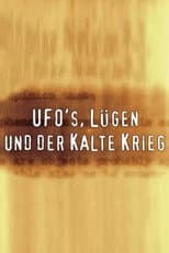 Poster for UFOs, Lies and the Cold War
