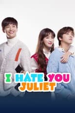 Poster for I Hate You Juliet