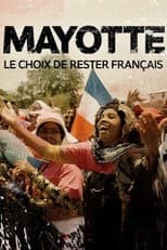 Poster for Mayotte, le choix de rester Français