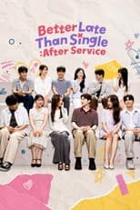 Poster for Better Late Than Single: After Service