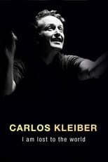 Poster for Carlos Kleiber:  I am Lost to the World