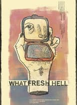 Poster for What Fresh Hell