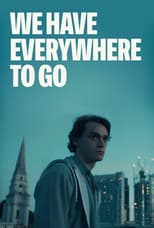 Poster for We Have Everywhere to Go