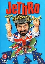 Poster for Jethro says Bull'cks to Europe!