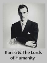 Poster for Karski & The Lords of Humanity