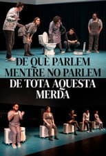 Poster for De què parlem mentre no parlem de tota aquesta merda