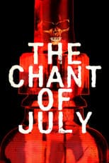 Poster for The Chant of July