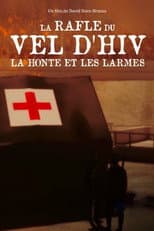 Poster for La Rafle du Vel d'Hiv, la honte et les larmes
