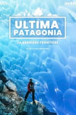 Poster for Ultima Patagonia : la dernière frontière