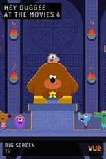 Poster for Hey Duggee at The Movies 4