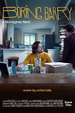 Poster for Boring Barry & His Imaginary Friend