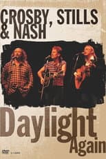 Poster for Crosby, Stills & Nash - Daylight Again
