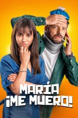 Poster for Maria, I'm Dying!