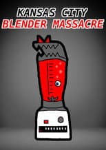 Poster for Kansas City Blender Massacre