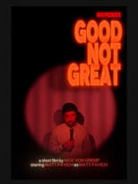 Poster for Good Not Great