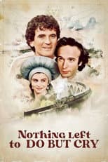 Poster for Nothing Left to Do But Cry
