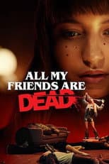 Poster for All My Friends Are Dead