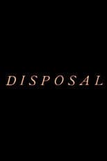Poster for Disposal