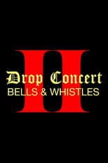 Poster for Drop Concert II: Bells & Whistles