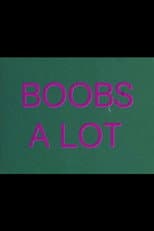 Poster for Boobs A Lot