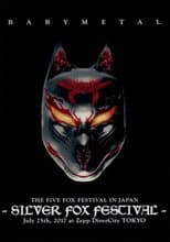 Poster for BABYMETAL THE FIVE FOX FESTIVAL IN JAPAN - SILVER FOX FESTIVAL