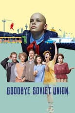 Poster for Goodbye Soviet Union