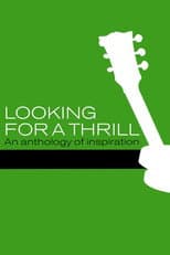 Poster for Looking for a Thrill: An Anthology of Inspiration