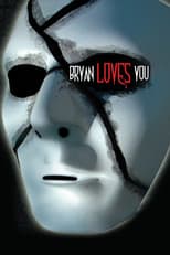 Poster for Bryan Loves You