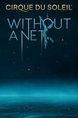 Poster for Cirque du Soleil: Without a Net