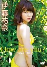 Poster for 伊藤祐奈/How are you?
