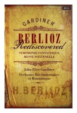 Poster for Berlioz Rediscovered: Symphonie Fantastique & Messe Solennelle