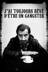 Poster for I Always Wanted to Be a Gangster
