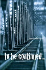 Poster for To be Continued