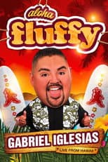 Poster for Gabriel Iglesias: Aloha Fluffy