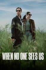 Poster for When No One Sees Us