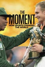 Poster for The Moment: How Sports Changed the World